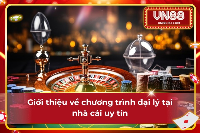 Giới thiệu chung về chương trình làm đại lý tại nhà cái VN88 